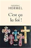 C'est ça la foi !